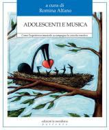 Ebook Adolescenti e musica di AA.VV. edito da edizioni la meridiana