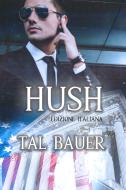 Ebook Hush di Tal Bauer edito da Triskell Edizioni