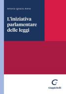 Ebook L'iniziativa parlamentare delle leggi - e-Book di Antonio Ignazio Arena edito da Giappichelli Editore