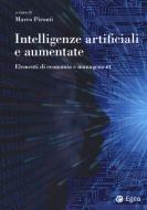 Ebook Intelligenze artificiali e aumentate di Marco Pironti edito da Egea