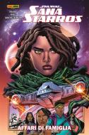 Ebook Star Wars: Sana Starros - Affari di Famiglia di Justina Ireland, Pere Pérez, Dono Sánchez-Almara edito da Panini Spa - Socio Unico