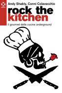 Ebook Rock the kitchen di Andy Shakty Misseri edito da Agenzia X