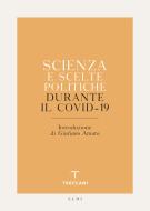 Ebook Scienza e scelte politiche durante il Covid-19 di AA.VV. edito da Treccani