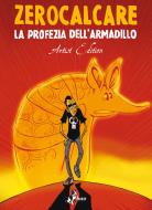 Ebook La Profezia dell'Armadillo – Artist Edition di Zerocalcare edito da BAO Publishing