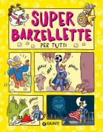 Ebook Super barzellette per tutti di AA.VV. edito da Giunti