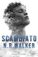 Ebook Scambiato di N.R. Walker edito da Triskell Edizioni