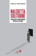 Ebook Maledetta solitudine di Trabucchi Marco, De Leo Diego edito da San Paolo Edizioni