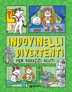 Ebook Indovinelli divertenti per ragazzi acuti di AA.VV. edito da Giunti