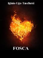 Ebook Fosca di Iginio Ugo Tarchetti edito da Bauer Books