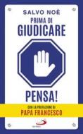 Ebook Prima di giudicare, pensa! di Noè Salvo edito da San Paolo Edizioni