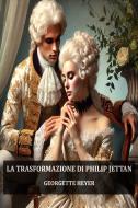 Ebook La trasformazione di Philip Jettan di Georgette Heyer edito da Raven Book