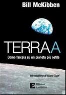 Ebook Terraa. Come farcela su un pianeta più ostile di McKibben Bill edito da Edizioni Ambiente