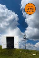 Ebook La vita al di là di Francesco Taddia edito da Montag
