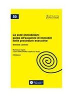 Ebook Le aste immobiliari: guida all'acquisto di immobili nelle procedure esecutive di Luchini Simone edito da Altalex