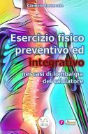 Ebook Esercizio fisico preventivo ed integrativo nei casi di lombalgia del calciatore di Carmelo Emanuele edito da Publisher s20493