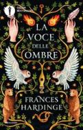 Ebook La voce delle ombre di Hardinge Frances edito da Mondadori