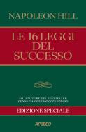Ebook Le 16 leggi del successo di Napoleon Hill edito da Feltrinelli Editore