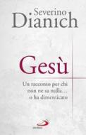 Ebook Gesù di Dianich Severino edito da San Paolo Edizioni