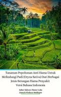 Ebook Tanaman Pepohonan Anti Hama Untuk Melindungi Padi (Oryza Sativa) Dari Berbagai Jenis Serangan Hama Penyakit Versi Bahasa Indonesia di Jannah Firdaus Mediapro, Cyber Sakura Flower Labs edito da Jannah Firdaus Mediapro Studio