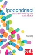 Ebook Ipocondriaci di Charles Young, Brenda Hogan edito da Red!