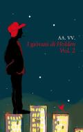 Ebook I giovani di Holden - Vol. 2 di AA. VV. edito da Giovane Holden Edizioni