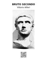 Ebook Bruto secondo di Vittorio Alfieri edito da epf