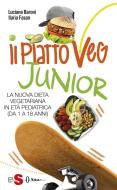 Ebook IL PIATTOVEG JUNIOR - La nuova dieta vegetariana degli italiani di Luciana Baroni edito da Edizioni Sonda