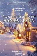 Ebook La notte magica di Santa Lucia di Margherita Bonfilio edito da Kubera