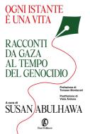 Ebook Ogni istante è una vita di AA.VV. edito da Fazi Editore