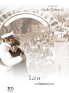 Ebook Leo testimonianze di Leo Amici edito da Edizioni Dare