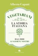 Ebook Vegetariani di Alberto Capatti edito da Slow Food Editore
