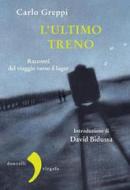 Ebook L'ultimo treno di Carlo Greppi edito da Donzelli Editore