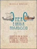 Ebook Omero è nato a mogadiscio di Michele Brusini edito da Michele Brusini