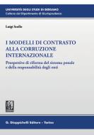 Ebook I modelli di contrasto alla corruzione internazionale - e-book di Luigi Scollo edito da Giappichelli Editore