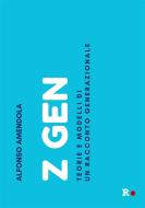 Ebook Z Gen di Alfonso Amendola edito da Rogas