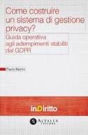 Ebook Come costruire un sistema di gestione privacy di Paolo Marini edito da Altalex