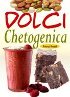 Ebook Dolci Chetogenica di Anna Rossi edito da Anna GAINES