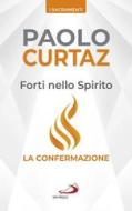 Ebook Forti nello Spirito di Curtaz Paolo edito da San Paolo Edizioni