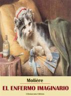 Ebook El enfermo imaginario di Molière edito da E-BOOKARAMA