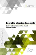 Ebook Dermatite allergica da contatto di Bonamonte Domenico, Cavani Andrea, Angelini Giovanni edito da SICS
