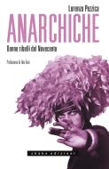 Ebook Anarchiche di Lorenzo Pezzica edito da Shake Edizioni