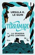 Ebook Terramare. La spiaggia più lontana di Le Guin Ursula K. edito da Mondadori