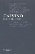 Ebook Sulle reliquie di Giovanni Calvino edito da Mimesis Edizioni
