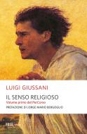 Ebook Il senso religioso di Giussani Luigi edito da Rizzoli