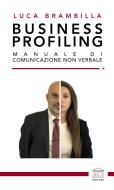 Ebook Business profiling di Brambilla Luca edito da ACS Editore