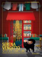 Ebook Sette vite come i libri di Venditto Serena edito da Mondadori
