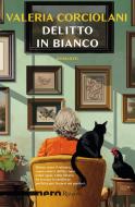 Ebook Delitto in bianco di Corciolani Valeria edito da Rizzoli