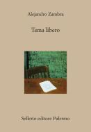 Ebook Tema libero di Alejandro Zambra edito da Sellerio Editore