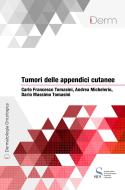 Ebook Tumori delle appendici cutanee di Tomasini Carlo Francesco, Michelerio Andrea, Tomasini Dario Massimo edito da SICS