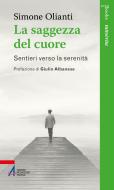 Ebook La saggezza del cuore di Simone Olianti edito da Edizioni Messaggero Padova